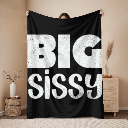 Big Sissy Throw Blankets