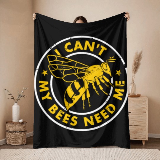 Beekeeper Funny I Cant My Bees Need Me Beekeeping Throw Blankets