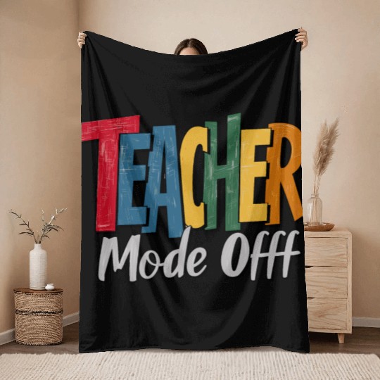 Funny Teacher Mode Off Retirement Retired Throw Blankets