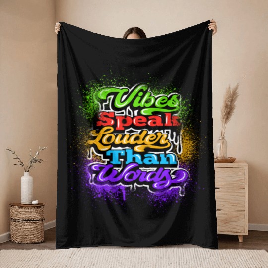 VIBES SPEAK LOUDER THAN WORDS Throw Blankets