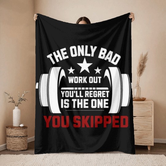 The Only Bad Workout Gym Throw Blankets
