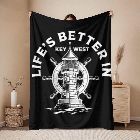 Florida Sailing LIFE'S BETTER IN KEY-WEST Throw Blankets