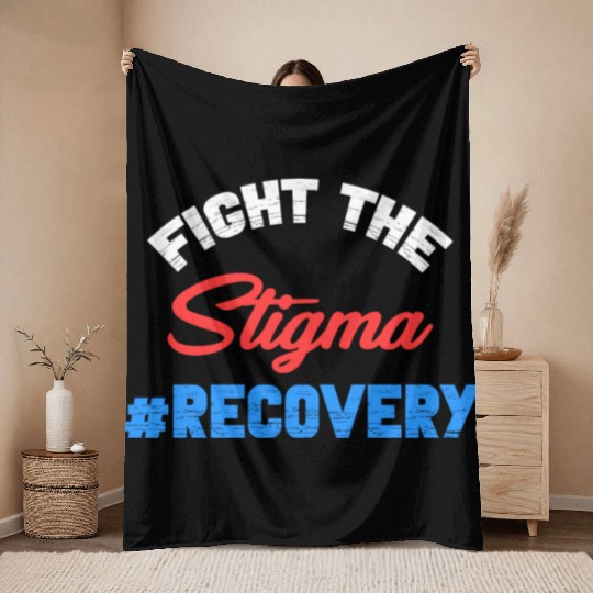 Fight The Stigma #Recovery Overdose Sobriety Throw Blankets