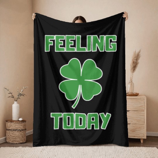 Feeling Lucky Today Throw Blankets