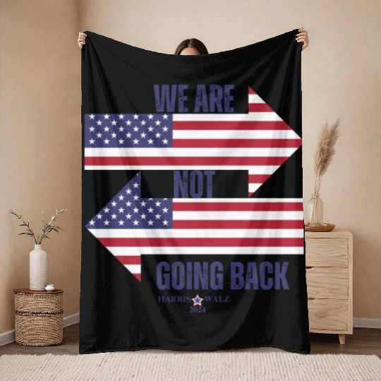 We Are Not Going Back - Kamala Harris Throw Blankets