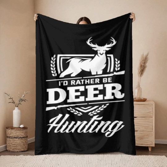 I'd Rather Be Deer Hunting Throw Blankets