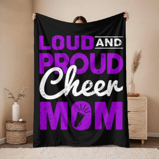 Loud & Proud Cheer Mom Cheerleading Mother's Day Throw Blankets