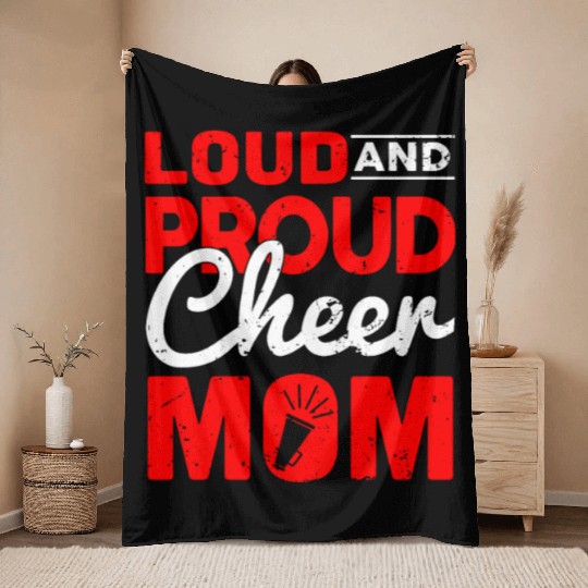 Loud & Proud Cheer Mom Cheerleading Mother's Day Throw Blankets