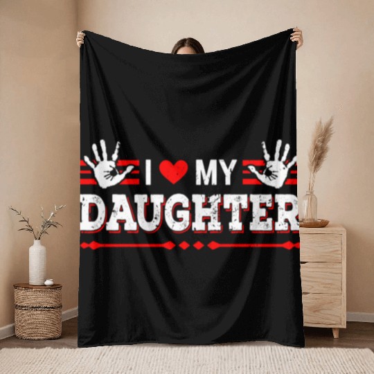 I Love My Daughter to Dad Funny Father's Day Daddy Throw Blankets