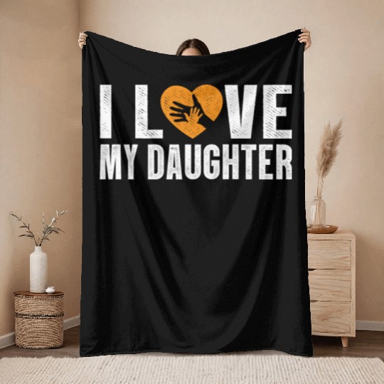 I Love My Daughter to Dad Funny Father's Day Daddy Throw Blankets