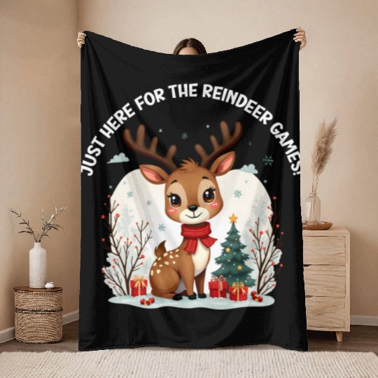 Just Here for the Reindeer Games Cute Holiday Fun Throw Blankets