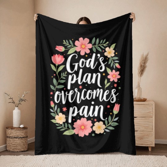God's Plan Overcomes Pain - Christian Quote Throw Blankets