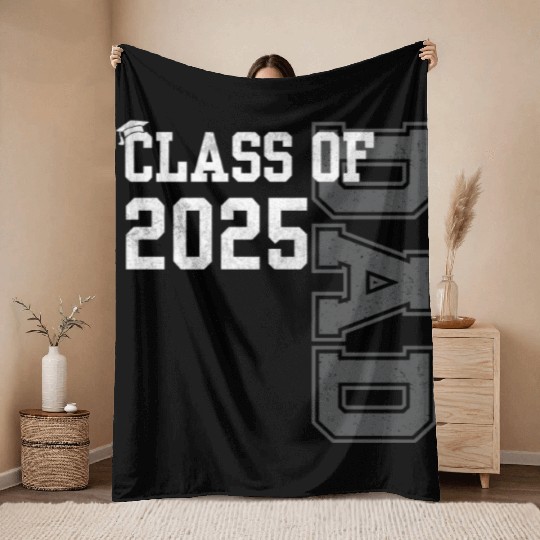 Senior Dad 2025 Proud Dad Of Class Of 2025 Senior Throw Blankets