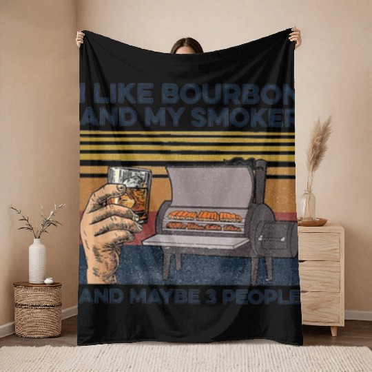 I Like Bourbon And Maybe 3 People Throw Blankets