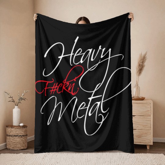 Heavy F#ckin' Metal Hard Rock Fun Music Text Quote Throw Blankets