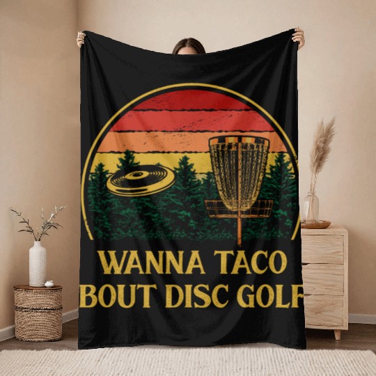 Wanna Taco Bout Disc Golf Foodie Golfer Food Lover Throw Blankets