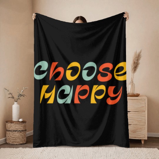 Choose Happy Throw Blankets