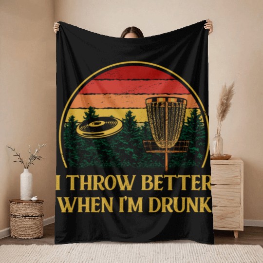I Throw Better When Im Drunk Funny Disc Golf Humor Throw Blankets