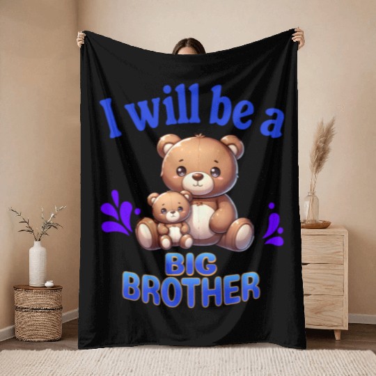 I'm Going To Be A Big Brother Cute Teddy Bears, Throw Blankets