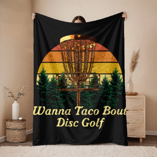 Wanna Taco Bout Disc Golf Foodie Golfer Food Lover Throw Blankets