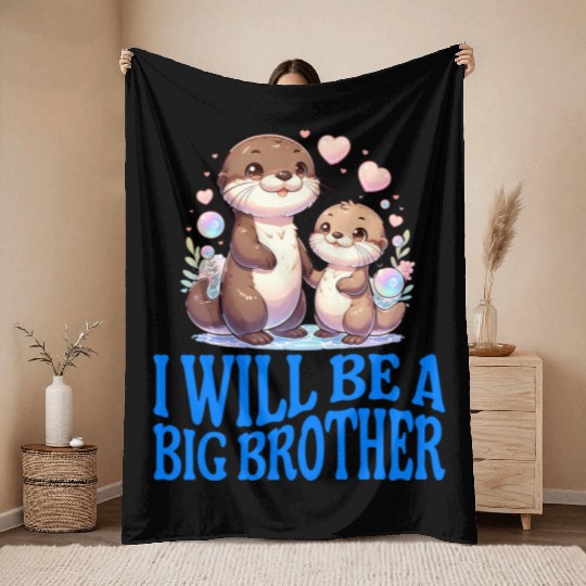 I'm Going To Be A Big Brother Sweet Otter, Brother Throw Blankets