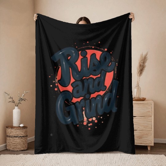Rise and Grind Throw Blankets