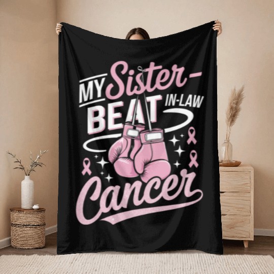 My Sister-In-Law Beat Cancer Breast Cancer Throw Blankets