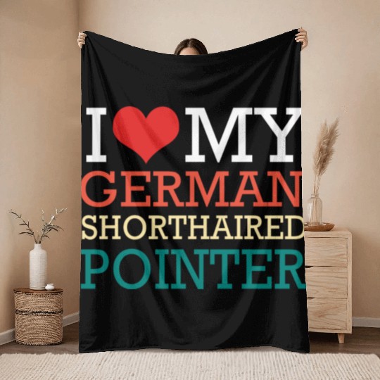 GSP Owner I Love My German Shorthaired Pointer Throw Blankets