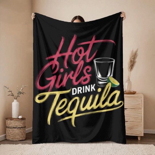 Hot Girls Drink Tequila 6 Throw Blankets