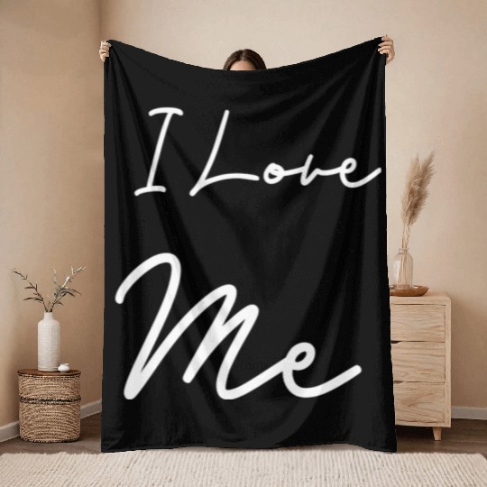 I Love Me Throw Blankets