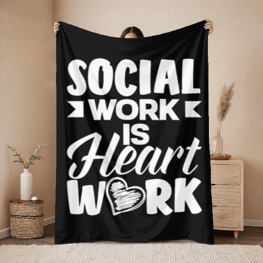Social Work Is Heart Work Throw Blankets
