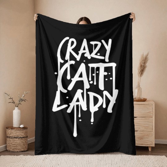Crazy Cat Lady Text Love Saying Quote Weird Woman Throw Blankets