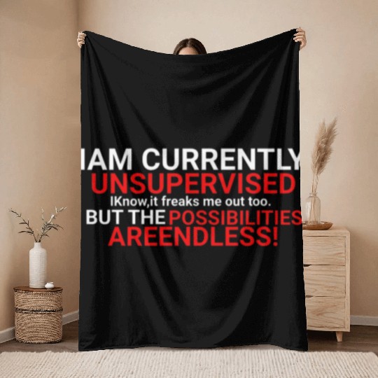 I'm Currently Unsupervised Novelty Graphic Sarcast Throw Blankets