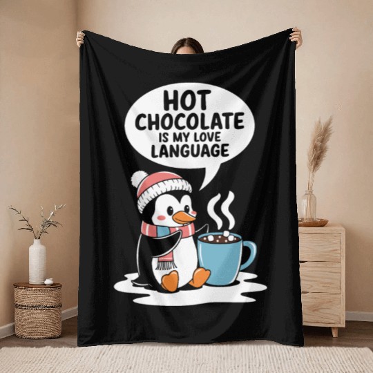 Hot Chocolate Is My Love Language Penguin Throw Blankets