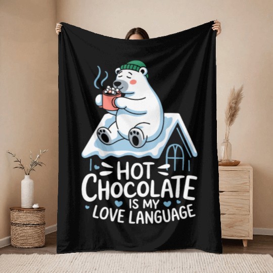 Hot Chocolate Is My Love Language Cozy Polar Bear Throw Blankets
