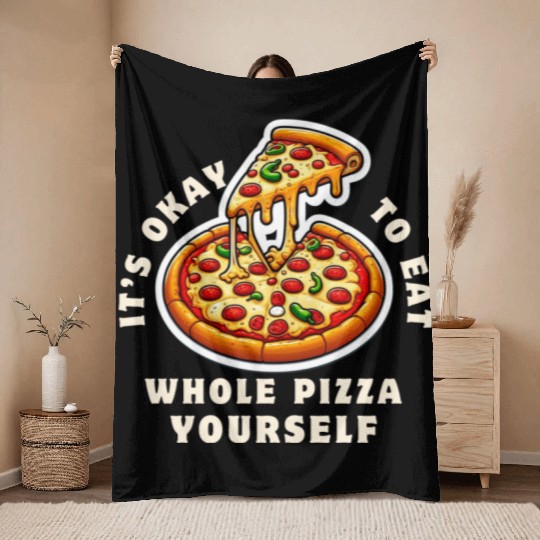 Whole Pizza Yourself Funny Foodie Design Throw Blankets