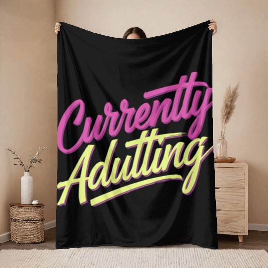 Currently Adulting 9 Throw Blankets
