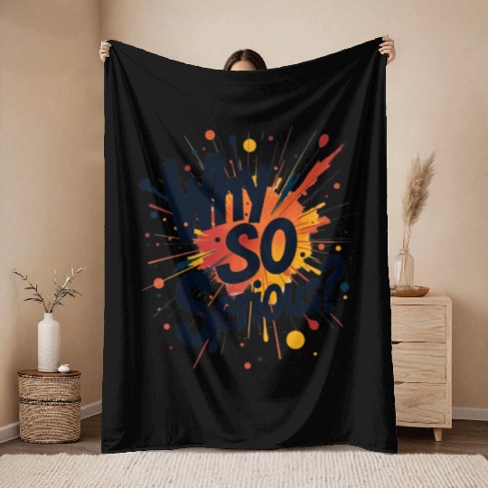 Why So Serious Chaotic Abstract Art Throw Blankets