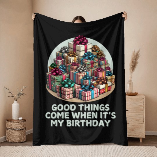 Good Things Come Gift Birthday ver_5 Throw Blankets