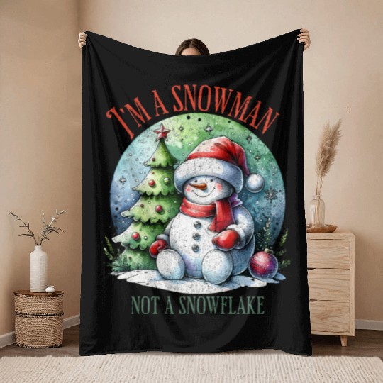I m a snowman not a snowflake Throw Blankets