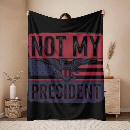 Not My President - Anti Trump Throw Blankets