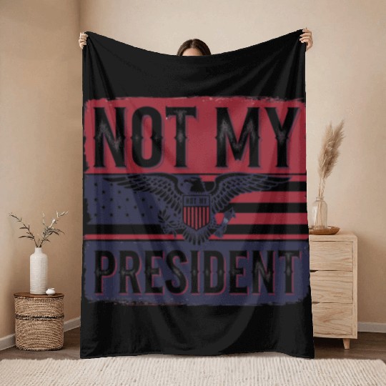 Not My President - Anti Trump Throw Blankets