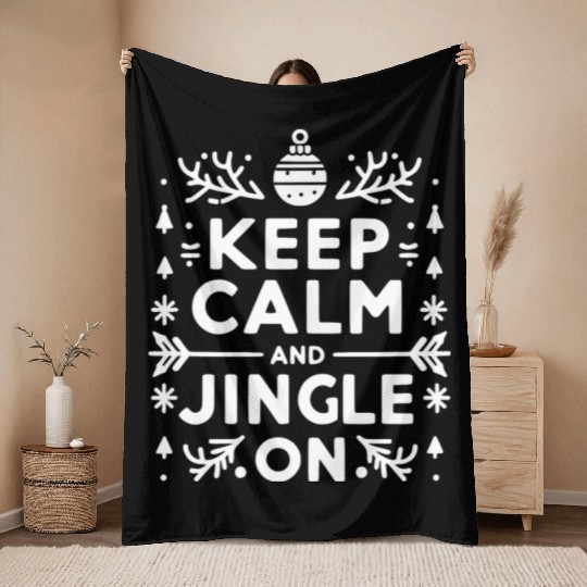 Keep Calm and Jingle On Throw Blankets