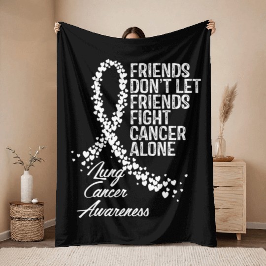 Lung Cancer Awareness Friends Fighter Support Throw Blankets