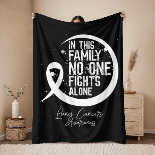 In This Family Fights Lung Cancer No One Alone Throw Blankets