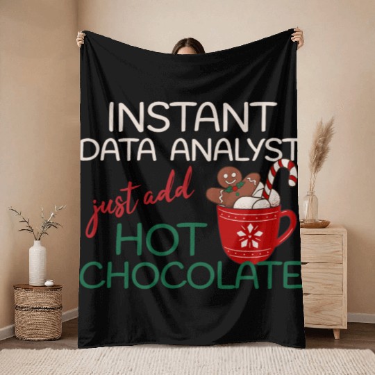 Data Analyst xmas just add hot Chocolate Christmas Throw Blankets