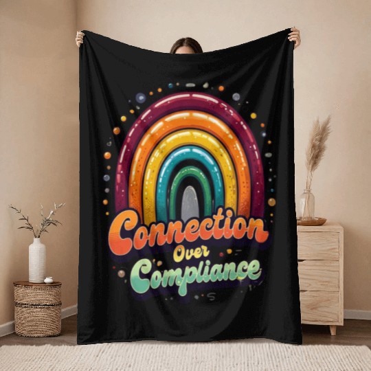 Connection Over Compliance Neurodiversity Mental Throw Blankets