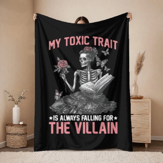 My Toxic Trait Is Always Falling For The Villain 2 Throw Blankets