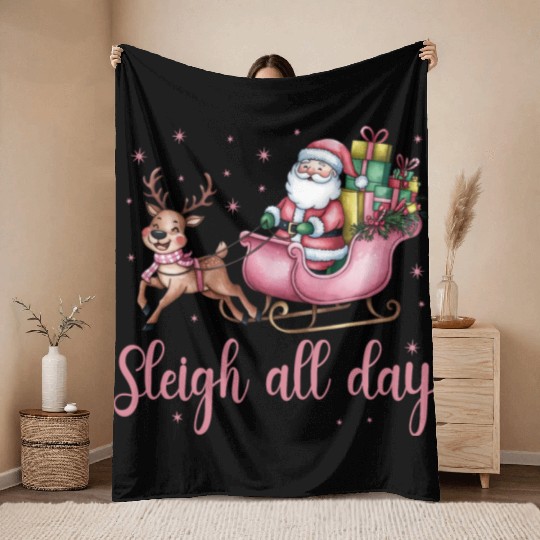 Sleigh All Day, Merry Christmas, Christmas Cute Throw Blankets