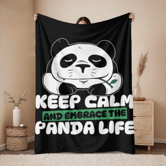 Keep Calm And Embrace The Panda Life Panda Bear Throw Blankets
